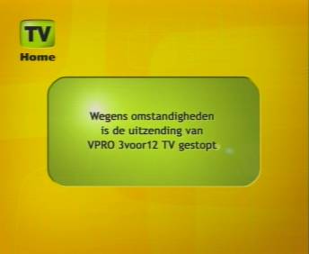 Wegens omstandigheden is de uitzending van VPRO 3voor12 TV gestopt